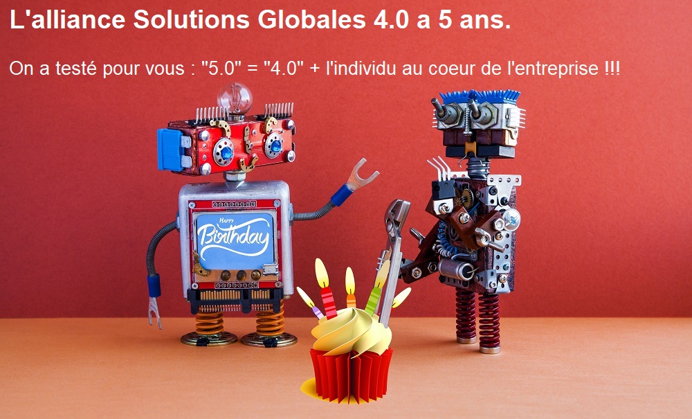 L’Alliance Solutions Globales 4.0 a 5 ans